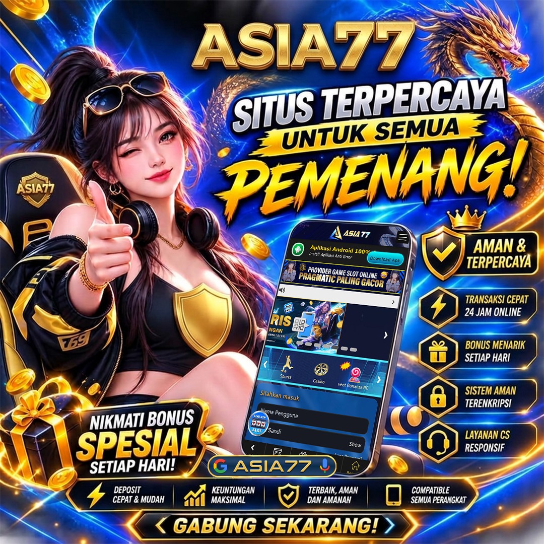 ASIA77 🏆 Link Slot Gampang Menang Dapat Kemenangan Paling Besar 2026